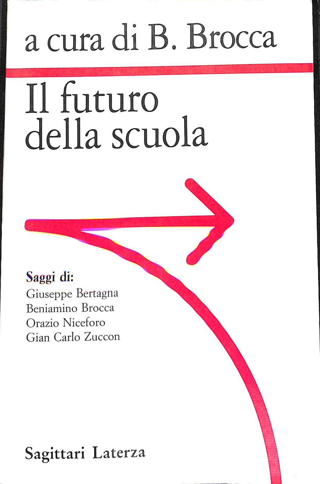 Il futuro della scuola / B. Brocca