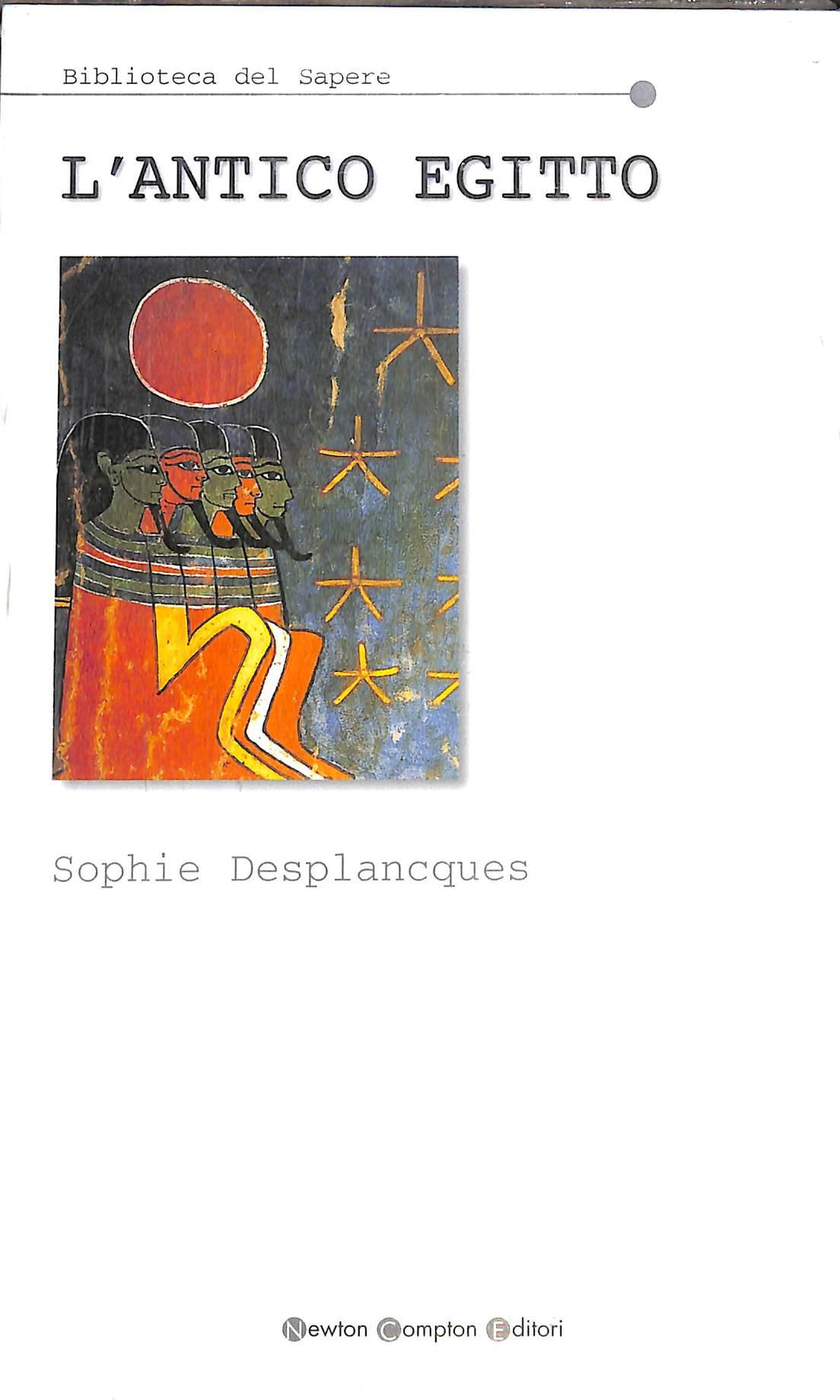L' antico Egitto / Sophie Desplancques