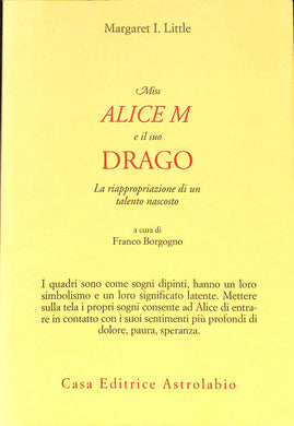 Miss Alice e il suo drago. La riappropriazione di un talento nascosto
di Margaret I. Little