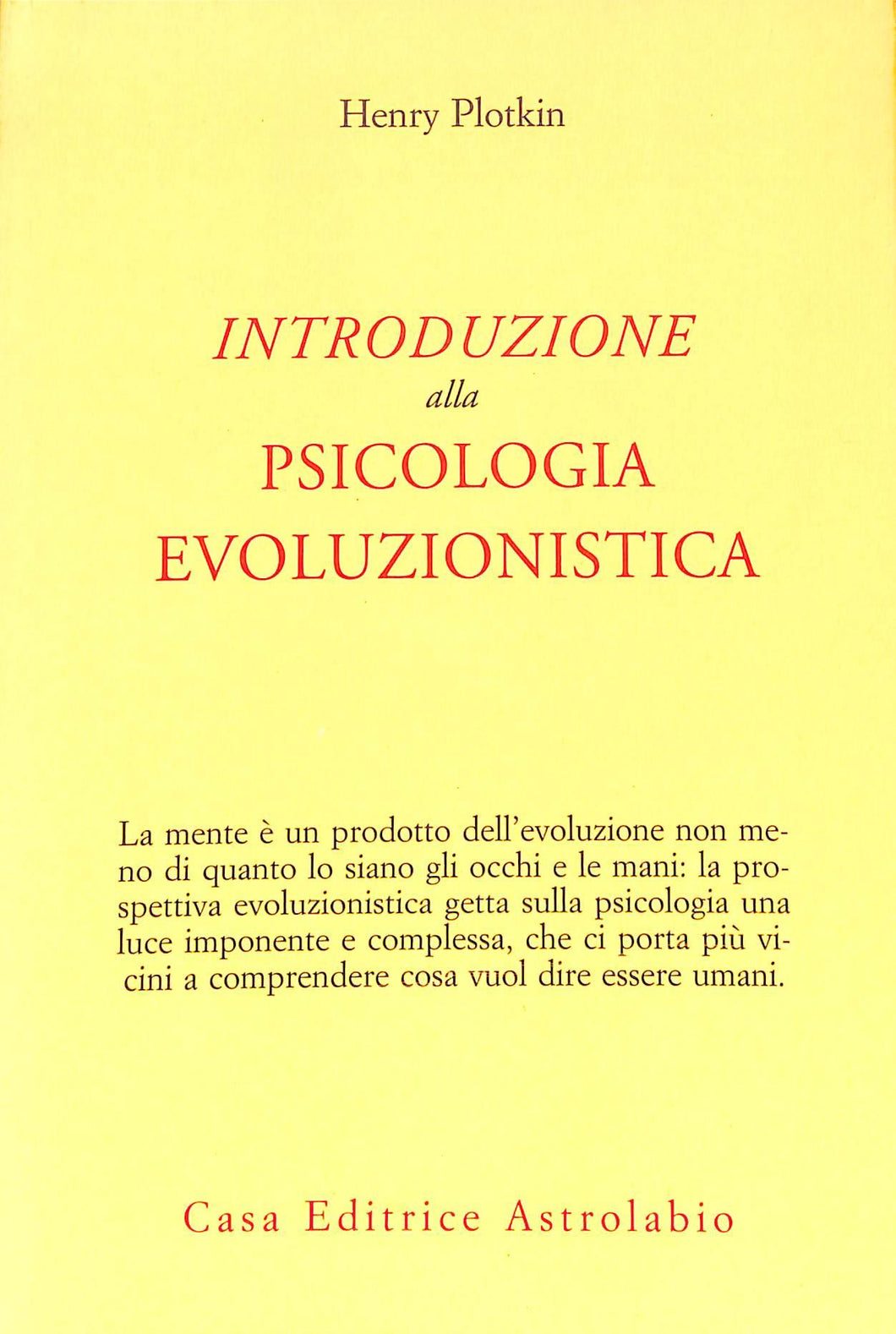 Introduzione alla psicologia evoluzionistica
di Henry Plotkin