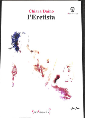 L' eretista / Chiara Daino