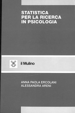Statistica per la ricerca in psicologia
di A. Paola Ercolani, Alessandra Areni