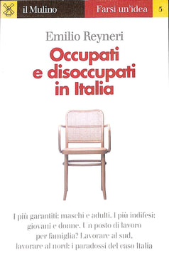 Occupati e disoccupati in Italia /Emilio Reyneri