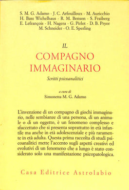 Il compagno immaginario. Scritti psicoanalitici
di S. M. Adamo (a cura di)