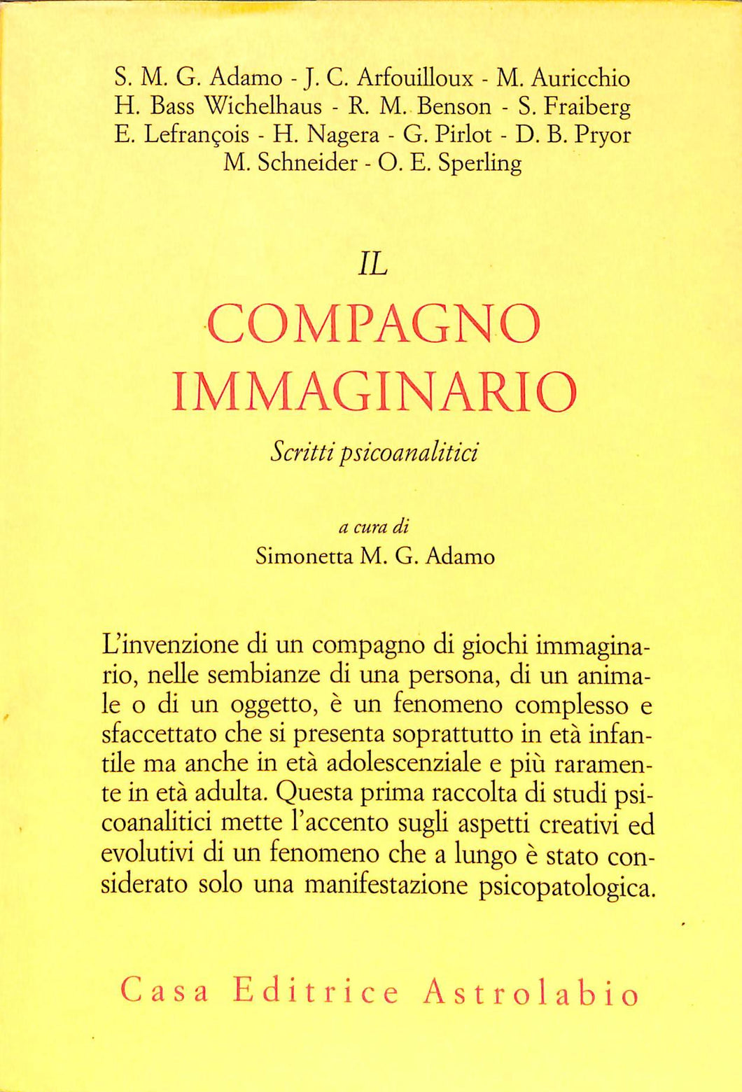 Il compagno immaginario. Scritti psicoanalitici
di S. M. Adamo (a cura di)