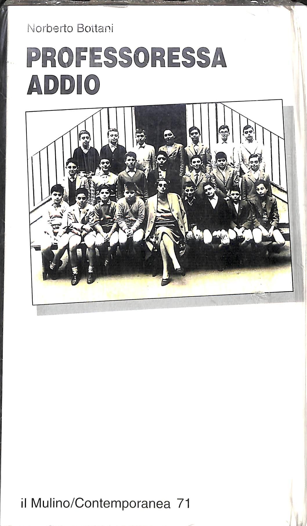Professoressa addio
di Norberto Bottani
