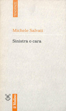 Sinistra o cara
di Michele Salvati