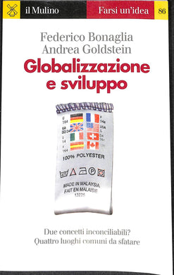 Globalizzazione e sviluppo
di Federico Bonaglia, Andrea Goldstein