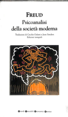 Psicoanalisi della società moderna. Ediz. integrale
di Sigmund Freud