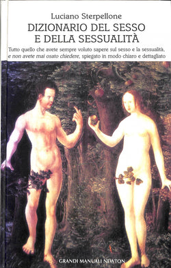 Dizionario del sesso e della sessualità
di Luciano Sterpellone