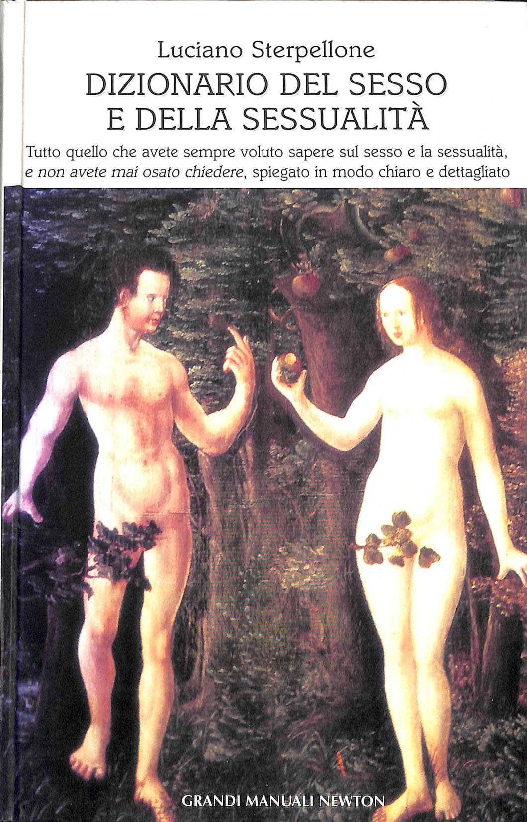 Dizionario del sesso e della sessualità
di Luciano Sterpellone