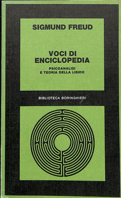 Freud - Voci di enciclopedia. Psicoanalisi e teoria della libido - Boringhier...