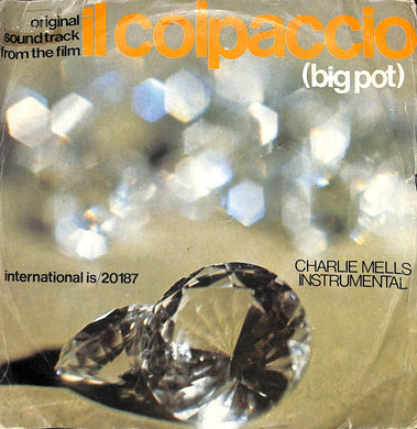 45 giri - 7''  Charlie Mells Instrumental - Big Pot (Il Colpaccio)