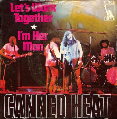 45 giri - 7''  Canned Heat - Let's Work Together / I'm Her Man