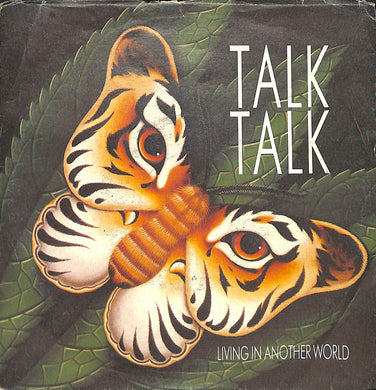 45 giri - 7'' - Talk Talk - Living In Another World