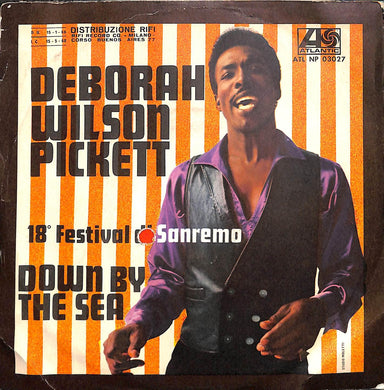 45 giri - 7'' - Wilson Pickett - Deborah / Down By The Sea