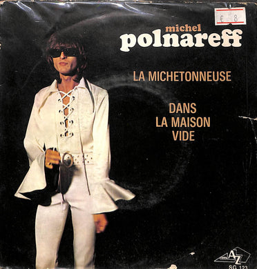 45 giri - 7'' - Michel Polnareff - La Michetonneuse / Dans La Maison Vide