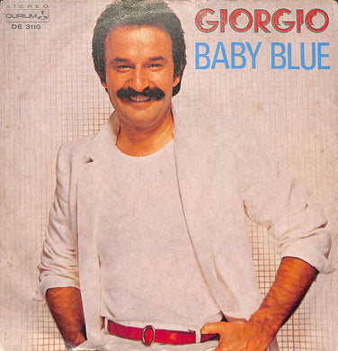 45 giri - 7'' - Giorgio - Baby Blue / If You Weren't Afraid