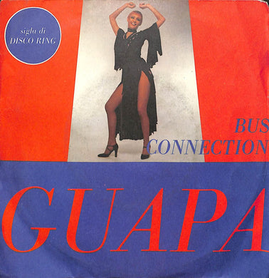 45 giri - 7'' - Bus Connection - Guapa