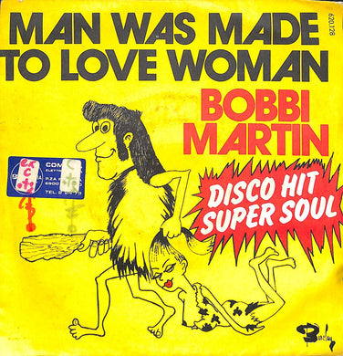 45 giri - 7'' - Bobbi Martin - Man Was Made To Love Woman / Don't Be Down On Me