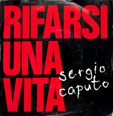 45 giri - 7'' - Sergio Caputo - Rifarsi Una Vita