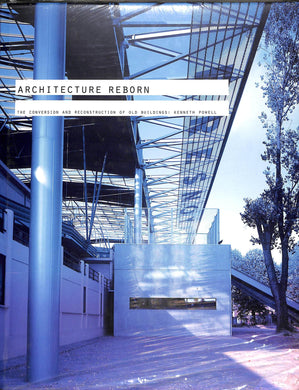 Architecture reborn: the conversion and reconstruction of old buildings
di Kenneth Powell