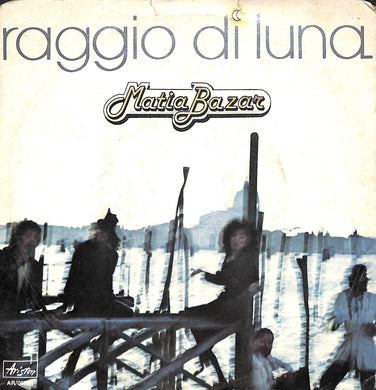 45 giri - 7'' - Matia Bazar - Raggio Di Luna