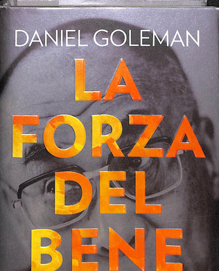 La forza del bene. Il messaggio del Dalai Lama per una nuova visione del mondo