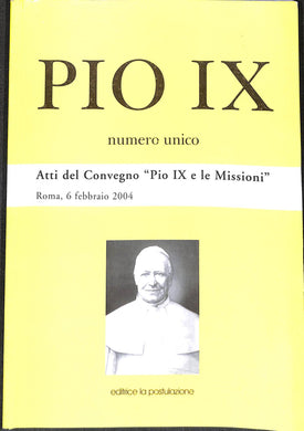 Pio IX e le missioni atti del convegno editrice La postulazione