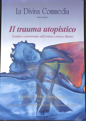 La Divina Commedia. Il trauma utopistico. Marini. M.E.M. Ed. 1996