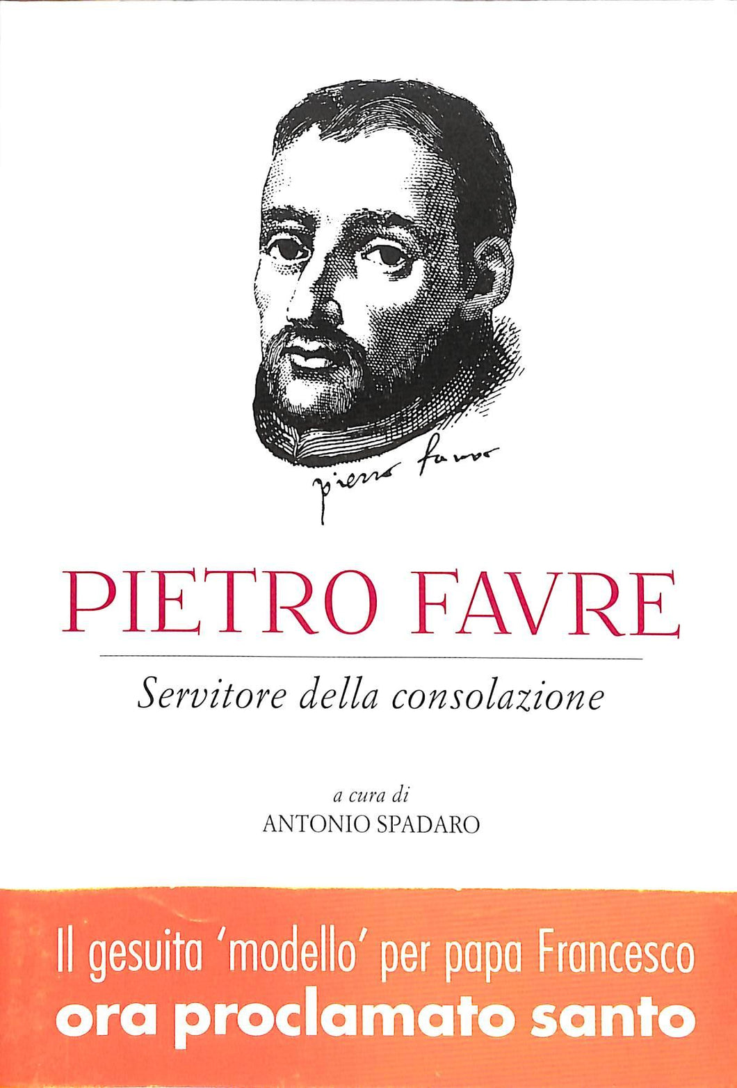 Pietro Favre
di A. Spadaro (a cura di)