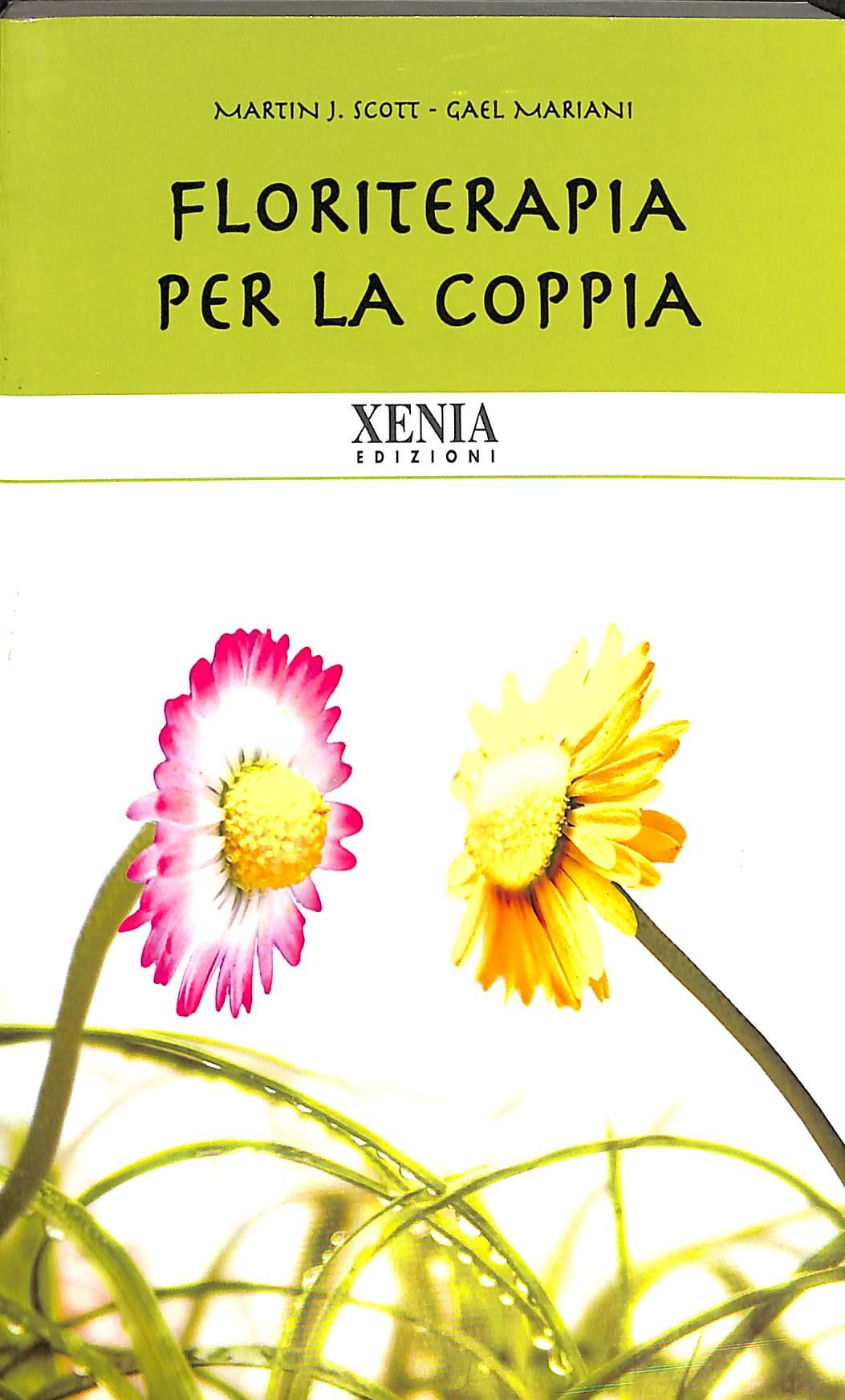 Floriterapia per la coppia
di Martin J. Scott, Gael Mariani