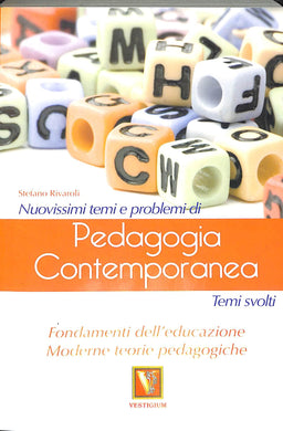 Nuovissimi temi e problemi di pedagogia contemporanea
di Stefano Rivaroli