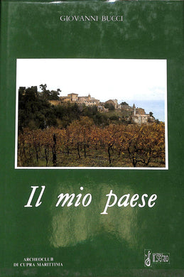 Il mio paese Copertina rigida  31 dic 1985 / Giovanni Bucci