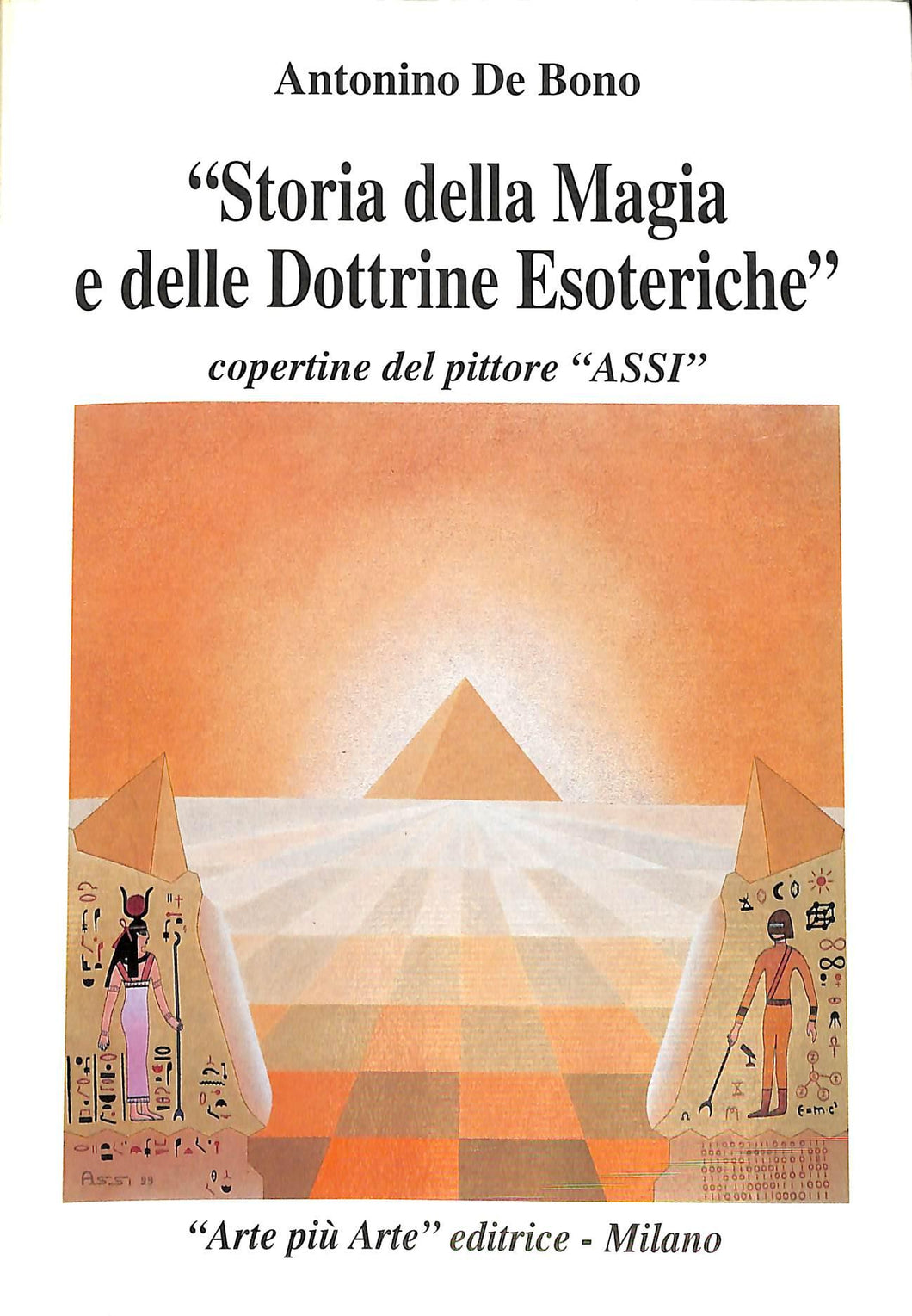 Storia della magia e delle dottrine esoteriche Copertina flessibile  1999
di Antonino De Bono (Autore)