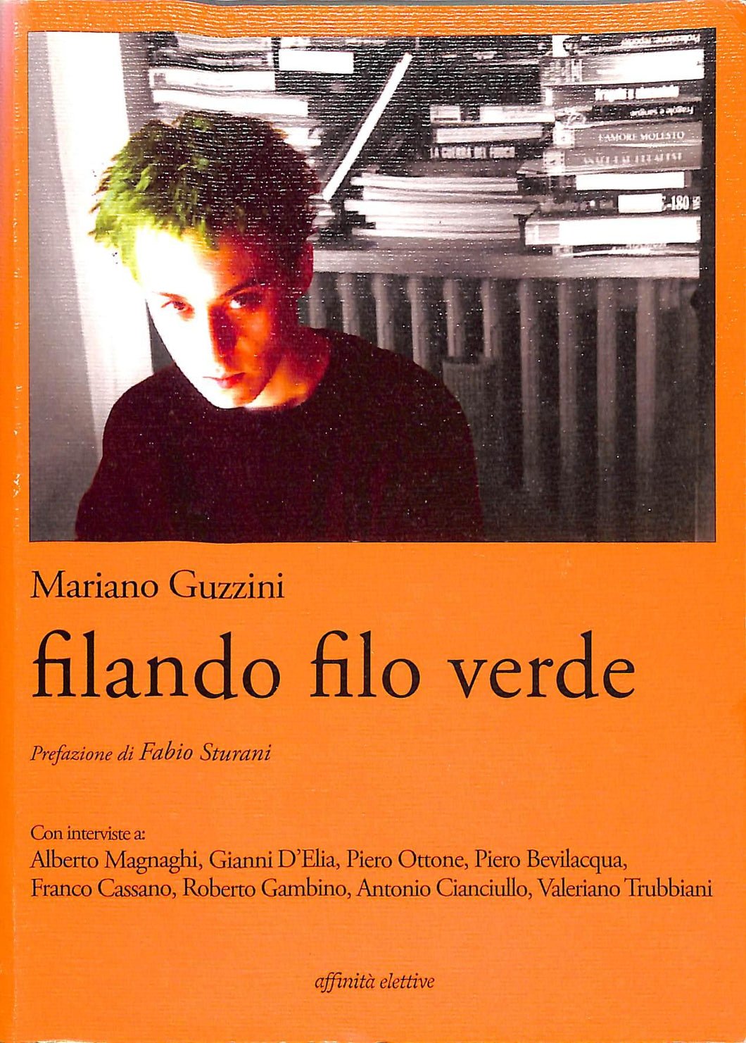 Filando filo verde. Con interviste a: Alberto Magnaghi, G. D'Elia, P. Ottone, P. Bevilacqua, F. Cassano, R. Gambino, A. Cianciullo, Trubbiani V.
di Mariano Guzzini
