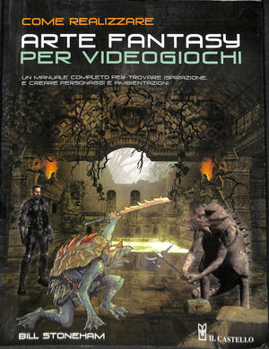 Come realizzare arte fantasy per videogiochi
di Bill Stoneham