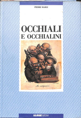 Occhiali E Occhialini. (Italiano) Copertina flessibile  1989
di Marly Pierre (Autore)