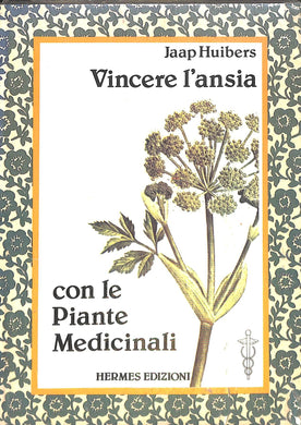 Vincere l'ansia con le piante medicinali
di Jaap Huibers
