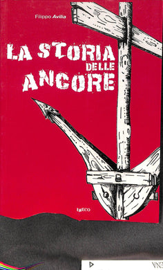 La storia delle ancore Copertina flessibile  2007
di aa.vv.