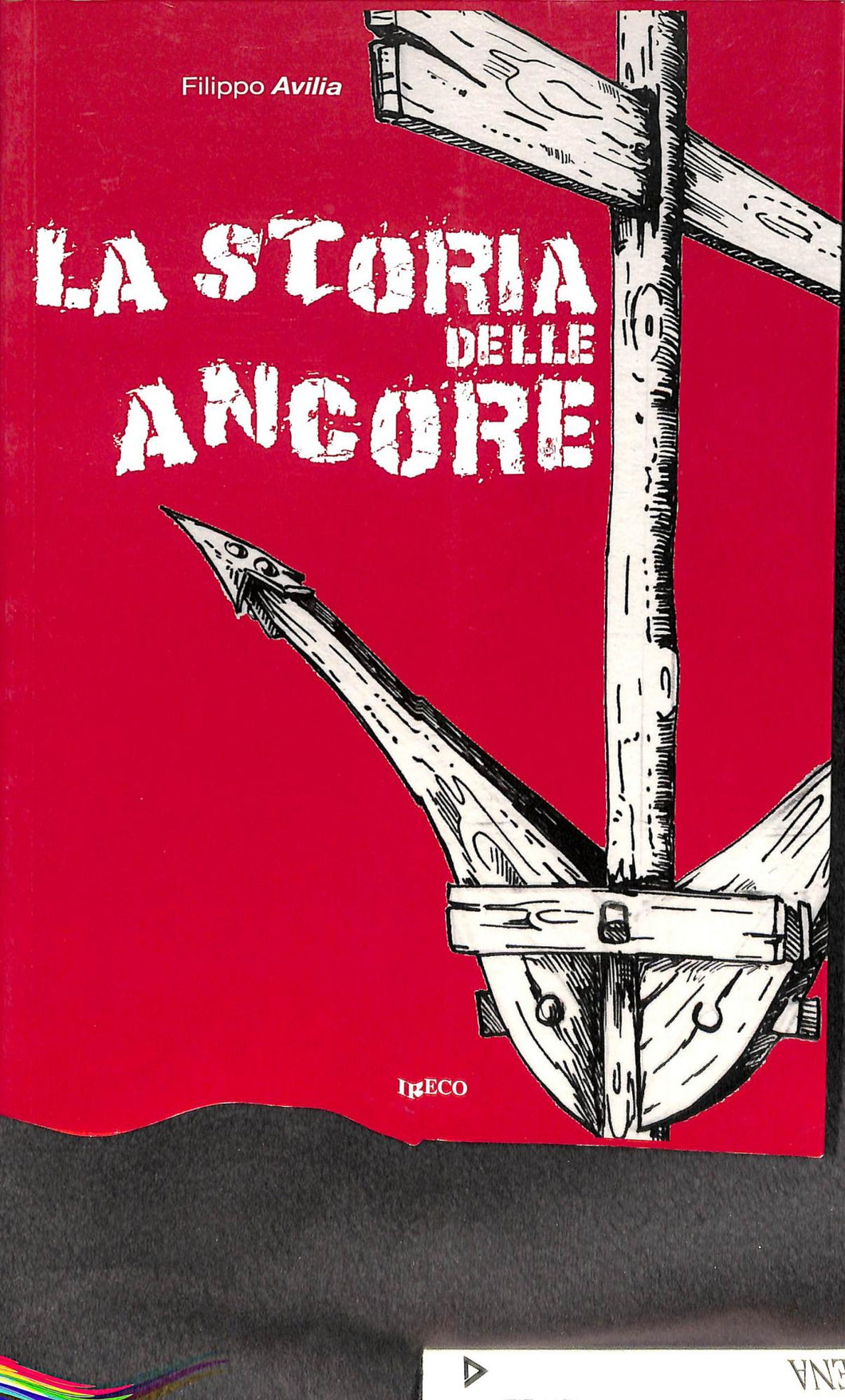 La storia delle ancore Copertina flessibile  2007
di aa.vv.