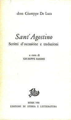 Sant'Agostino : scritti d'occasione e traduzioni / Giuseppe De Luca
