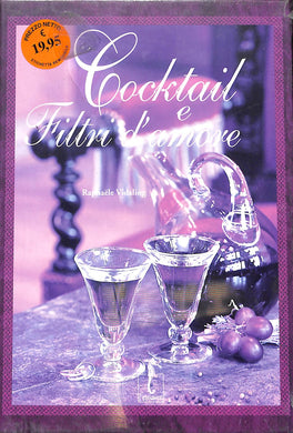 Cocktail e filtri d'amore
di Raphaële Vidaling Rilegato