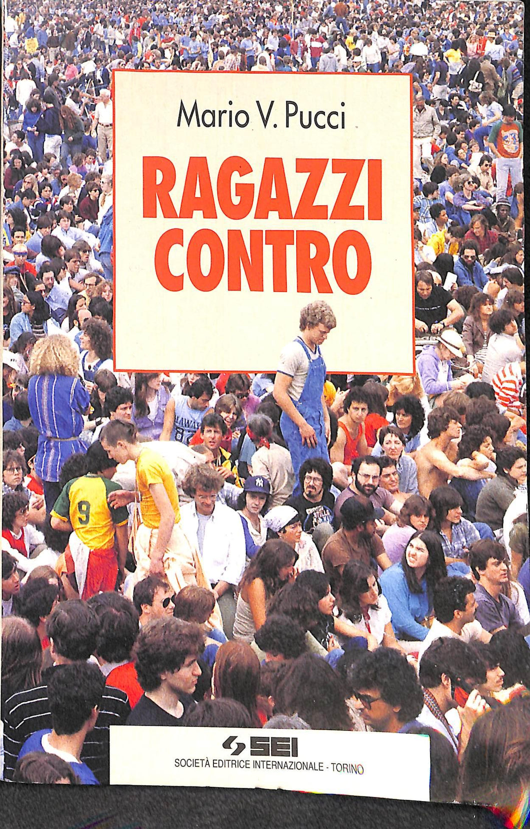 Ragazzi contro. Per la Scuola media
di Mario Pucci