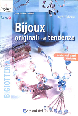 Bijoux originali e di tendenza
di Ingrid Moras