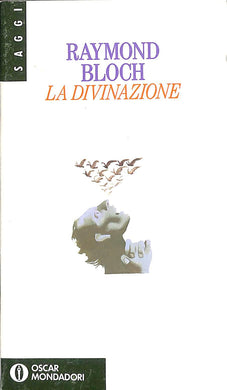 La divinazione Copertina flessibile  1994
di Bloch Raymond