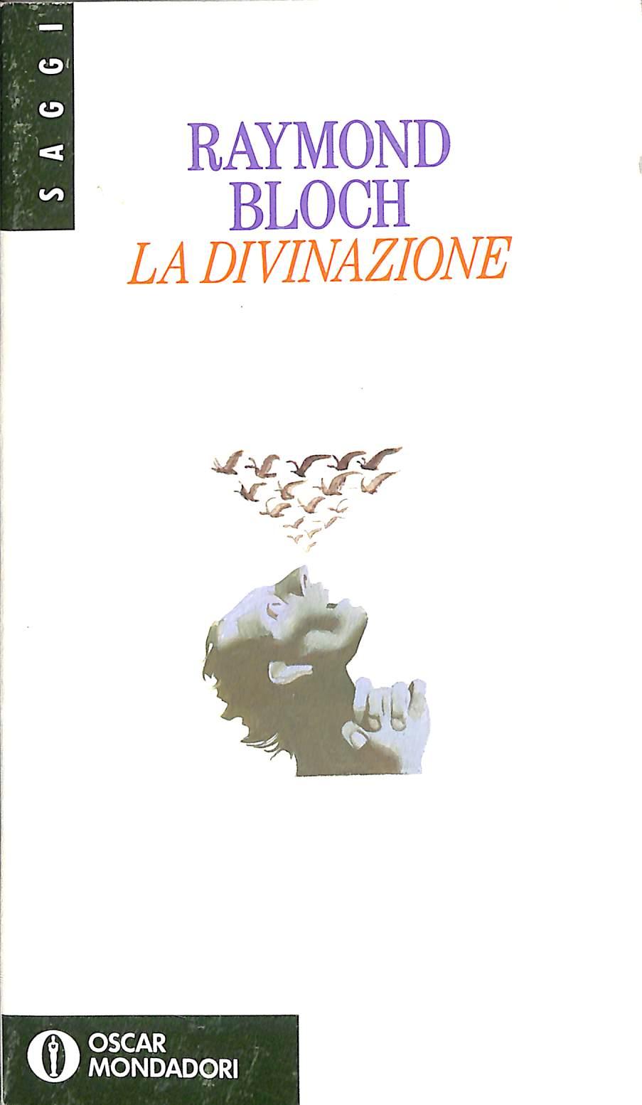 La divinazione Copertina flessibile  1994
di Bloch Raymond
