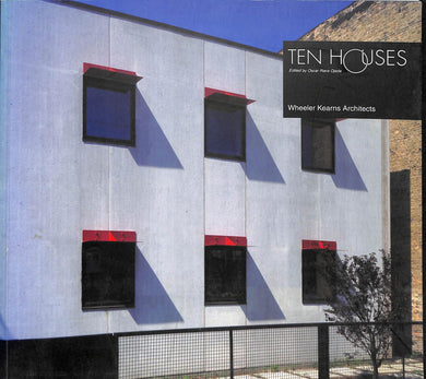 Ten Houses: Wheeler Kearns Architects