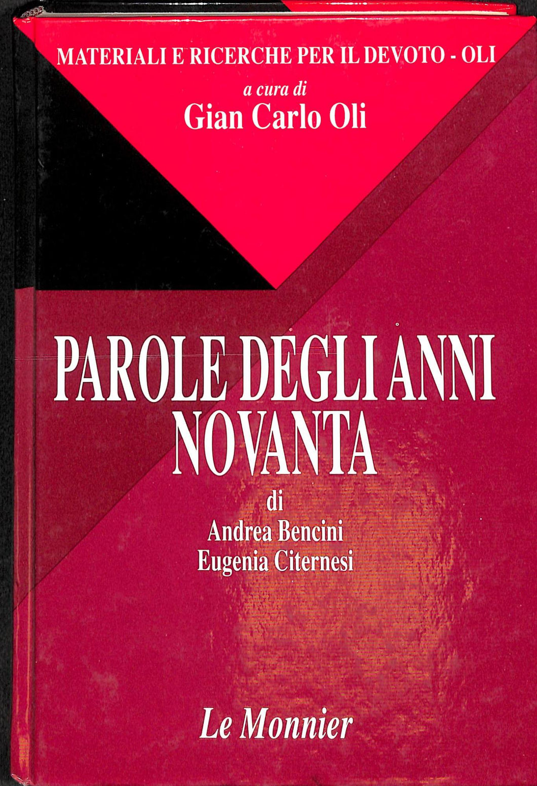 Parole degli anni novanta (Materiali e ricerche per il Devoto-Oli) (Italiano)