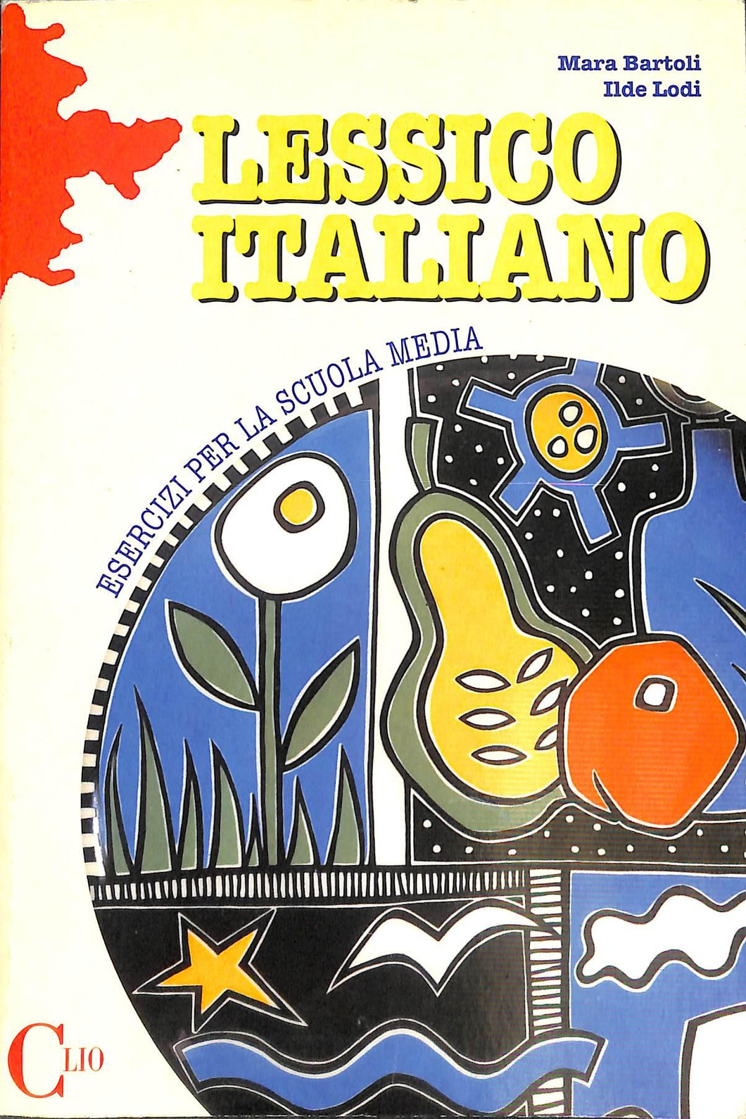 Lessico italiano. Esercizi di italiano per la Scuola media
di Mara Bartoli, Ilde Lodi